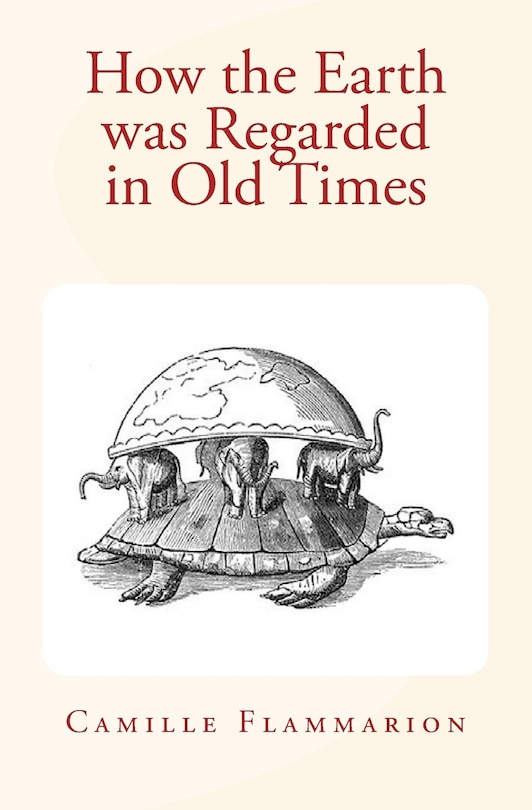 Front cover_How the Earth was Regarded in Old Times