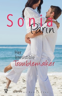 Front cover_Her Irresistible Troublemaker