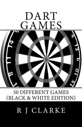 Dart Games: 50 Different Games (Black & White Edition)