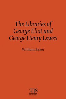 Front cover_The Libraries of George Eliot and George Henry Lewes