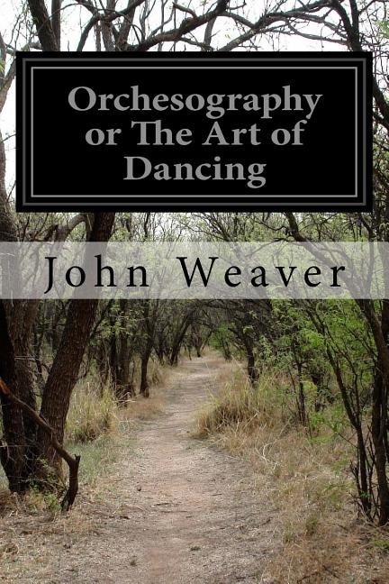 Orchesography or The Art of Dancing