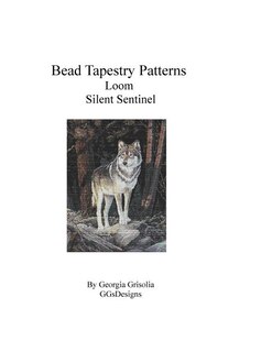 Couverture_Bead Tapestry Patterns Loom Silent Sentinel