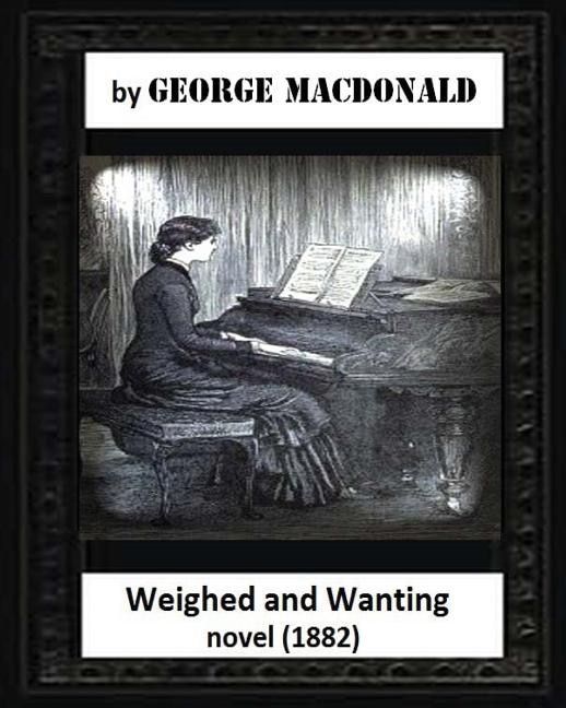 Front cover_Weighed and wanting(1882) by George MacDonald (novel)