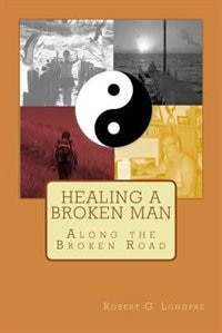 Healing a Broken Man: On the Broken Road