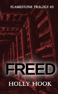 Front cover_Freed (#3 Flamestone Trilogy)