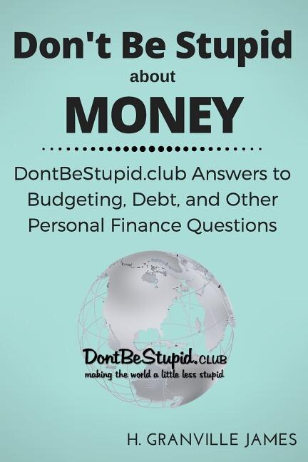 Front cover_Don't Be Stupid about Money