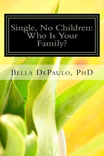 Single, No Children: Who Is Your Family?