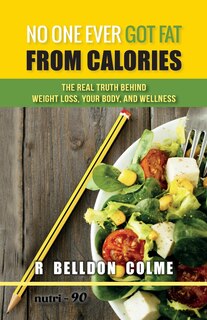 Couverture_No One Ever Got Fat from Calories