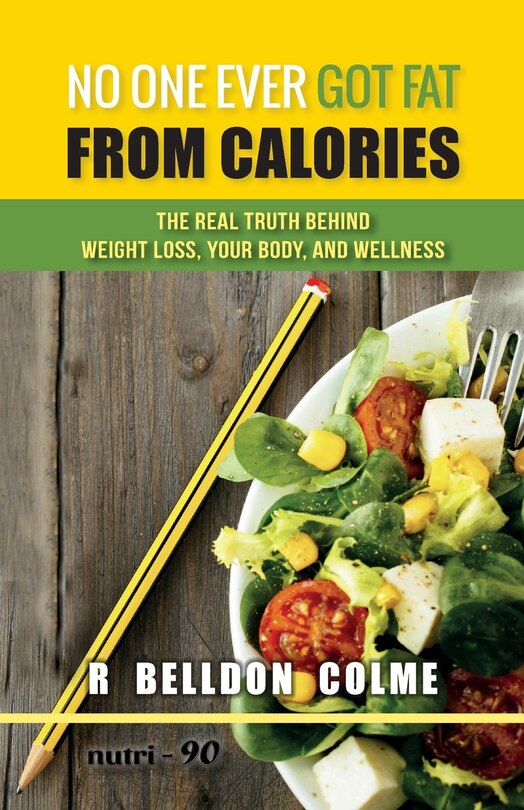 Couverture_No One Ever Got Fat from Calories