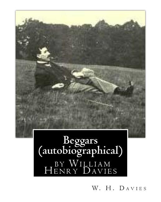 Front cover_Beggars (Duckworth, 1909) (autobiographical) by William Henry Davies