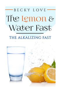 Front cover_The Lemon and Water Fast