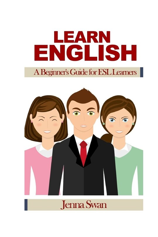 Learn English: A Beginner's Guide For Esl Learners