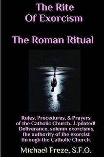Front cover_The Rite Of Exorcism The Roman Ritual
