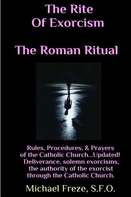 Front cover_The Rite Of Exorcism The Roman Ritual