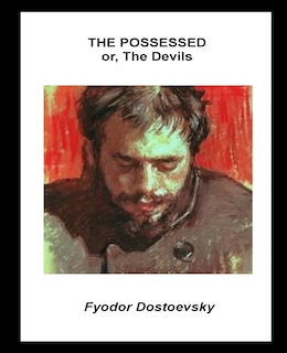 The Possessed or, The Devils