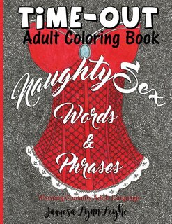 Front cover_Naughty Sex Words and Phrases Time-Out Coloring Book