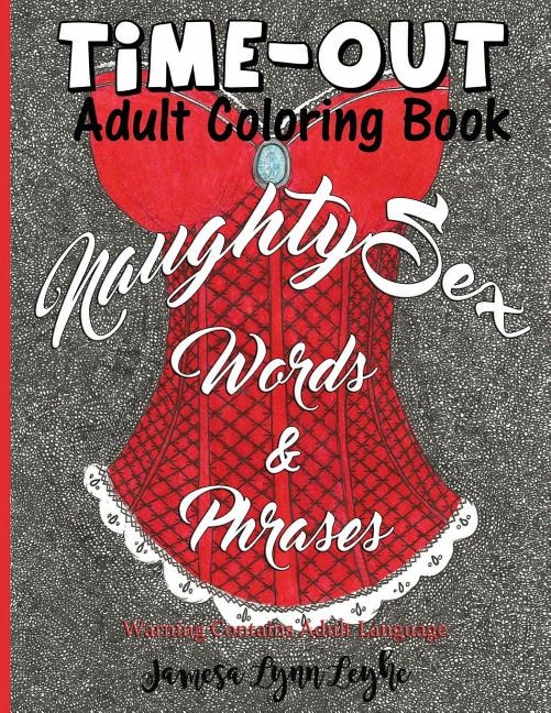 Front cover_Naughty Sex Words and Phrases Time-Out Coloring Book