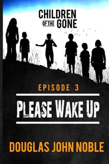 Couverture_Please Wake Up - Children of the Gone