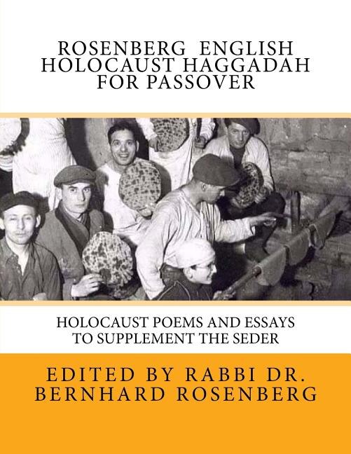 Rosenberg English Holocaust Haggadah For Passover: Holocaust Poems and Essays to Supplement the Seder