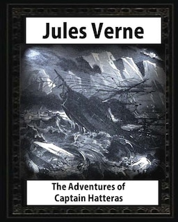 Couverture_The adventures of Captain Hatteras, by by Jules Verne