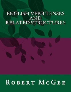 Front cover_English Verb Tenses and Related Structures