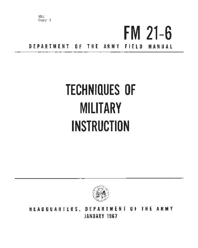 FM 21-6 Techniques of Military Training, by United States Army