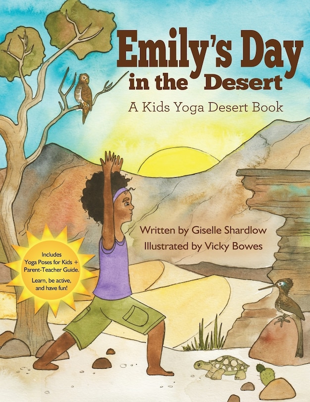 Emily's Day In The Desert: A Kids Yoga Desert Book