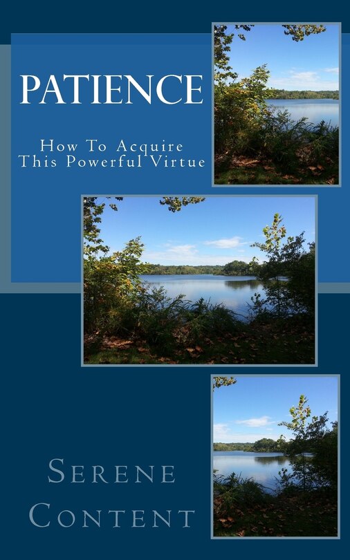 Patience: How to Acquire This Powerful Virtue