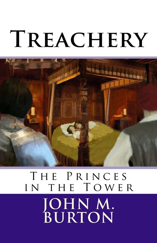 Treachery: The Princes in the Tower