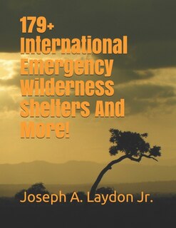 Front cover_179+ International Emergency Wilderness Shelters And More!