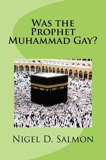 Front cover_Was the Prophet Muhammad Gay?
