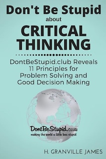 Couverture_Don't Be Stupid about Critical Thinking