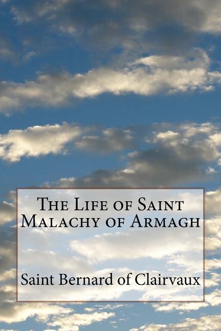 The Life Of Saint Malachy Of Armagh