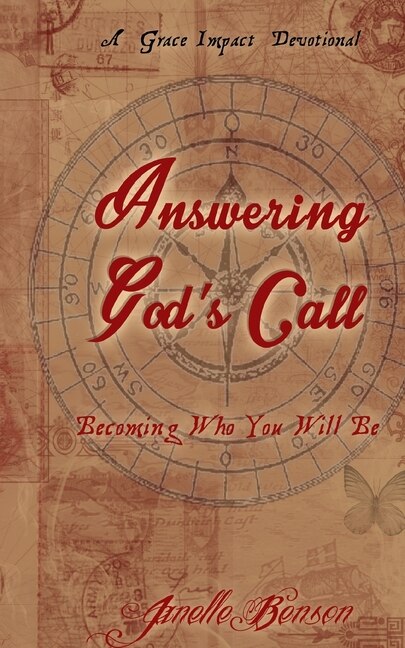 Answering God's Call: Becoming Who You Will Be