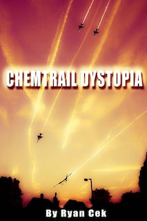 Chemtrail Dystopia