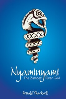 Couverture_Nyaminyami - The Zambezi River God