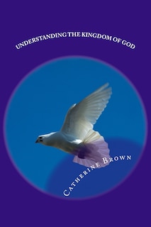 Front cover_Understanding The Kingdom Of God