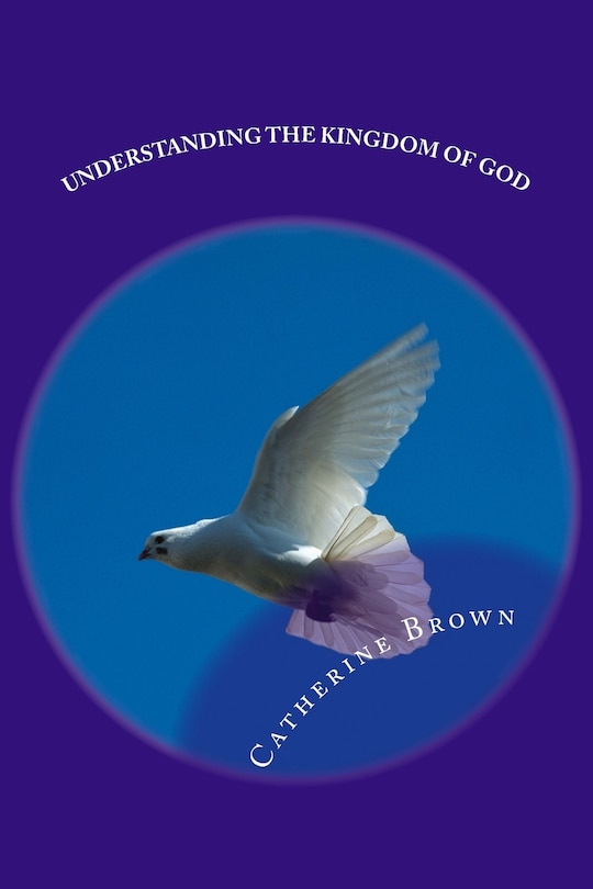 Front cover_Understanding The Kingdom Of God