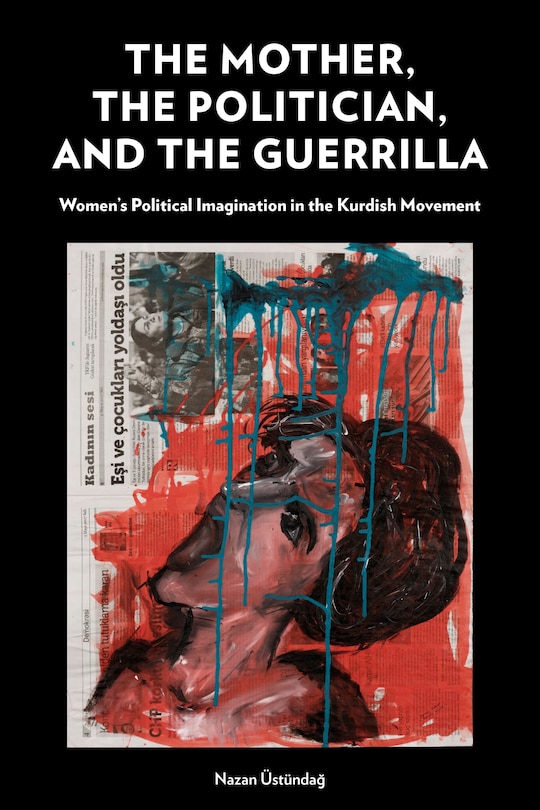 Front cover_The Mother, the Politician, and the Guerrilla