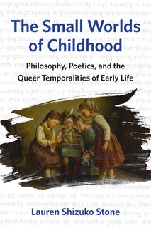 Front cover_The Small Worlds of Childhood