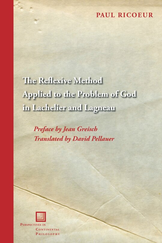 Front cover_The Reflexive Method Applied to the Problem of God in Lachelier and Lagneau
