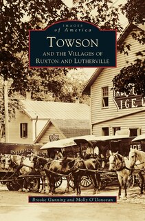 Front cover_Towson and the Villages of Ruxton and Lutherville