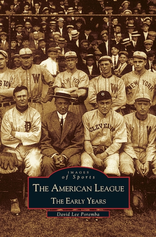 Front cover_American League; The Early Years 1901-1920