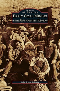 Front cover_Early Coal Mining in the Anthracite Region