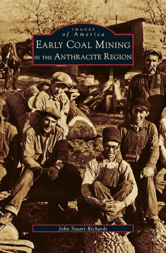 Front cover_Early Coal Mining in the Anthracite Region