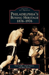 Couverture_Philadelphia's Boxing Heritage 1876-1976