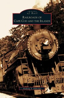 Front cover_Railroads of Cape Cod and the Islands