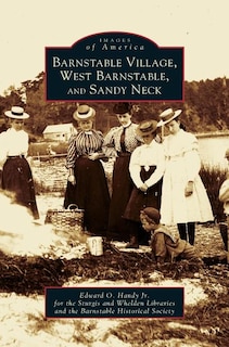Front cover_Barnstable Village, West Barnstable and Sandy Neck