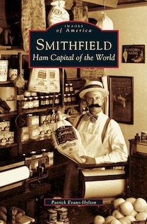 Smithfield: Ham Capital of the World