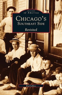 Front cover_Chicago's Southeast Side Revisited